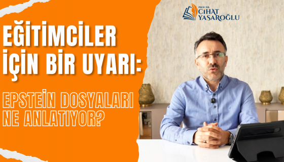 Eğitimciler İçin Bir Uyarı: Epstein Dosyaları Ne Anlatıyor?